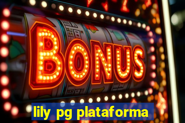 lily pg plataforma